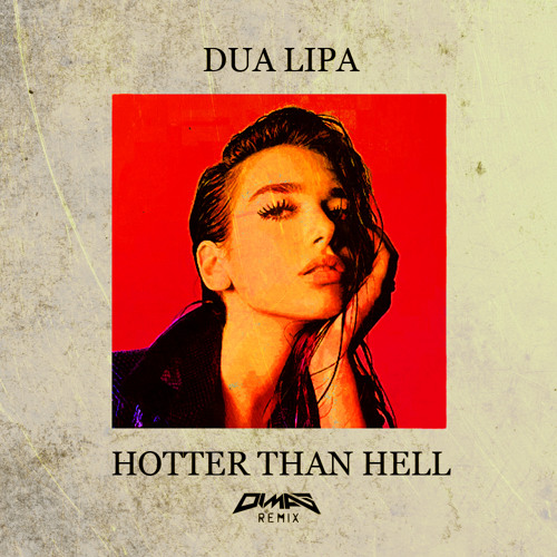 Dua lipa hotter than hell