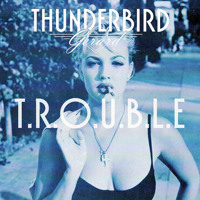 Thunderbird Gerard - Trouble [Prod. By DJ Stickle & Steddy]
