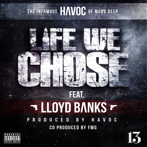 Havoc – Life We Chose (con Lloyd Banks)