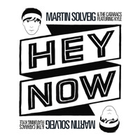 Martin Solveig & The Cataracs feat. Kyle – Hey Now