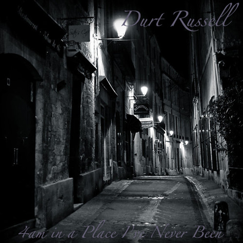 MIX | Durt Russel - 4am in a Place I've Never Been
