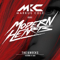 Listen to a new electro song Modern Hearts (Markus Cole Remix) - The Knocks