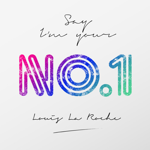 NU DISCO | Louis La Roche - Say I'm Your No. 1