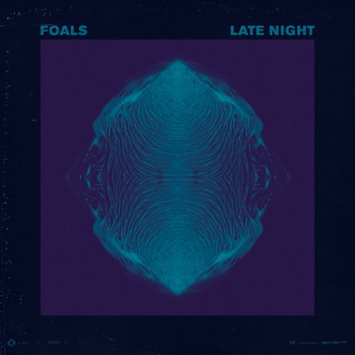 Foals - Late Night