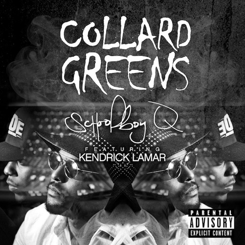 ScHoolboy Q – Collard Greens (con Kendrick Lamar)