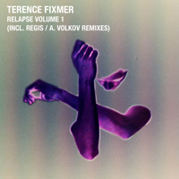 Terence Fixmer  Relapse Vol. 1 (Inc Regis, A. Volkov Remixes) [PLR1303]