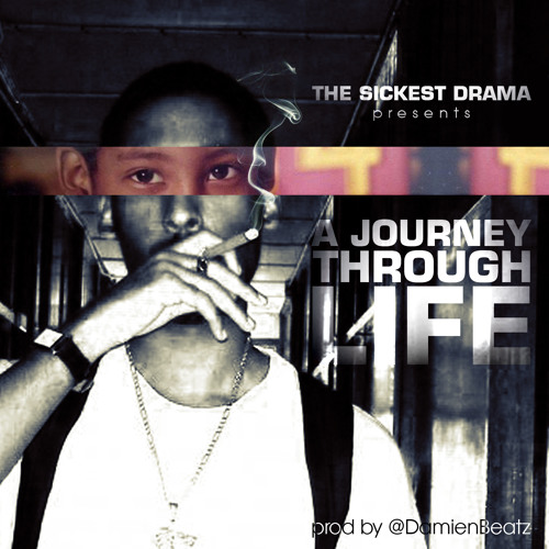 The Sickest Drama -A Journey Through Life