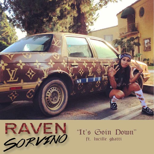 Raven Sorvino - It's Goin Down (con Lucille Ghatti)
