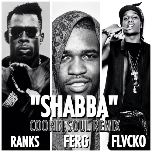 A$AP FERG ft. Shabba Ranks & A$AP Rocky - SHABBA (Cookin Soul remix)