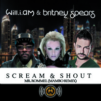 Will.i.am Ft. Britney Spears – Scream & Shout (Mr. Rommel Mambo Remix)