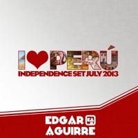 Edgar Aguirre - I Love Peru (Indenpendece Set July 2013)
