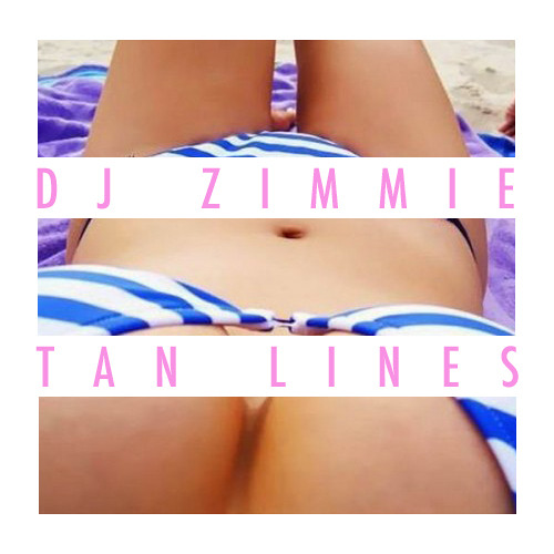 DJ Zimmie - Tan Lines