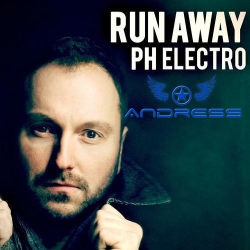 PH Electro - Run Away (ANDRESS 'SWAGG' Bootleg)
