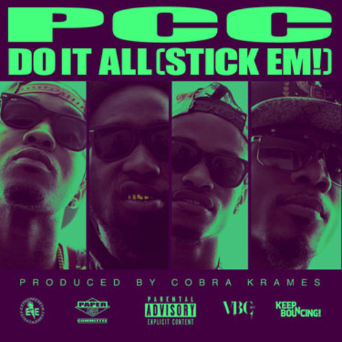 PCC - Do It All (Stick Em') (Produced by Cobra Krames)