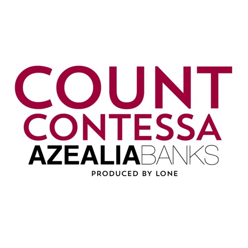  Azealia Banks - Count Contessa