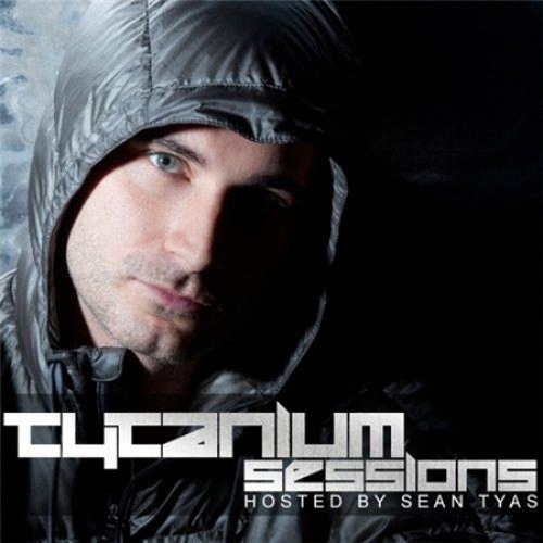 Sean Tyas – Tytanium Sessions 206 (Guest Chris Schweizer) – 07.10.2013