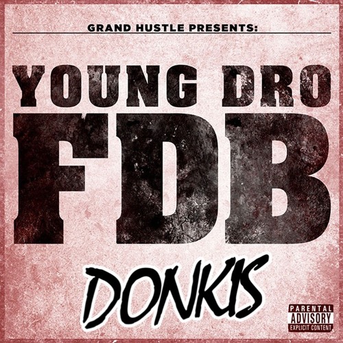 Young Dro vs. Deorro - FD Bootie Face (Donkis Dirty Bootleg)