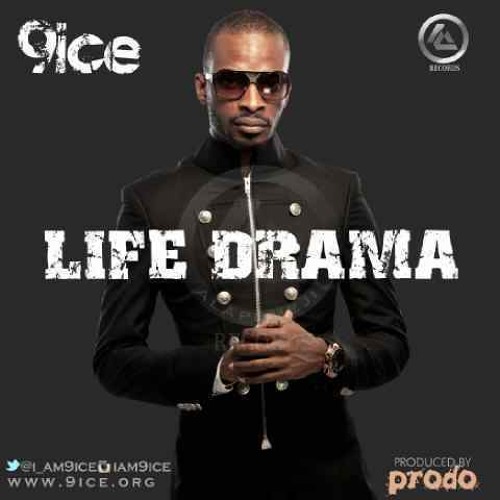 Life Drama By 9ice