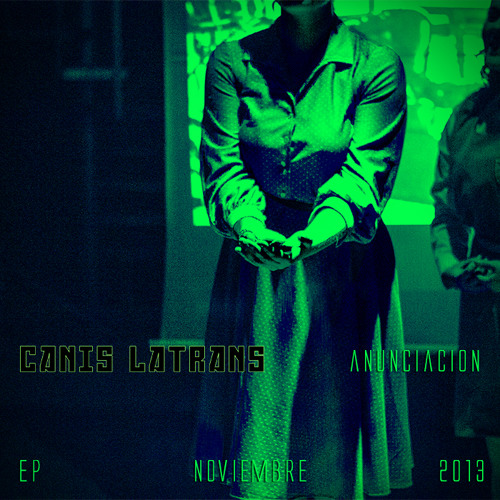 Canis Latrans – Anunciación EP
