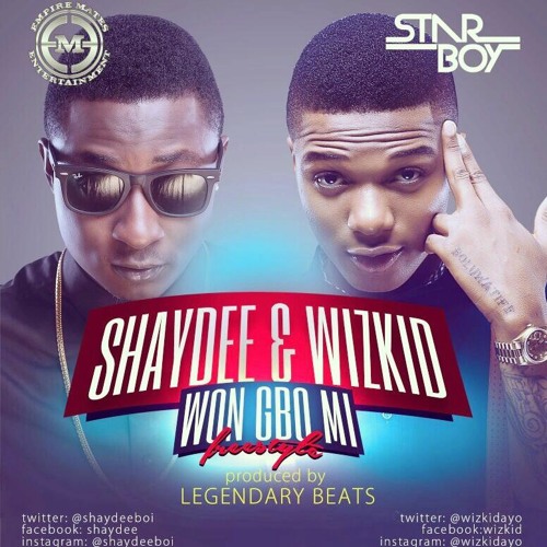 Won Gbo Mi By Shaydee & Wizkid