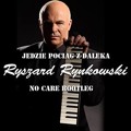 Ryszard Rynkowski - Jedzie Pociąg z Daleka (No Care Bootleg) RIP by Dawido