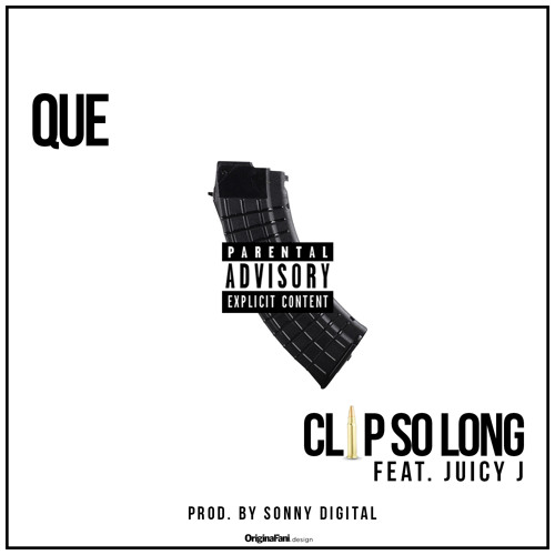 Que Feat. Juicy J - Clip So Long (Prod By Sonny Digital) @whoisque