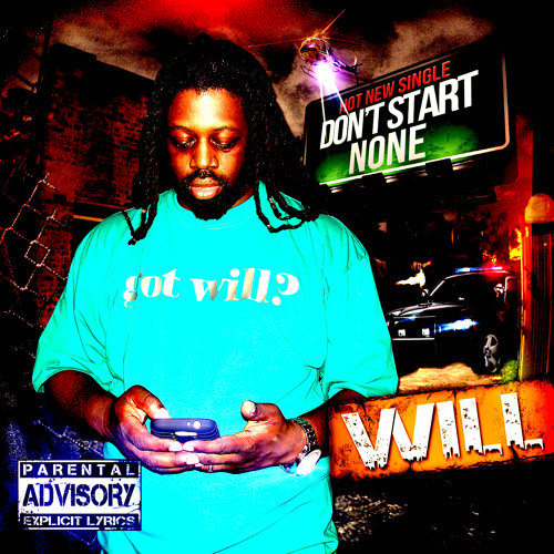 Will- Don't Start None
