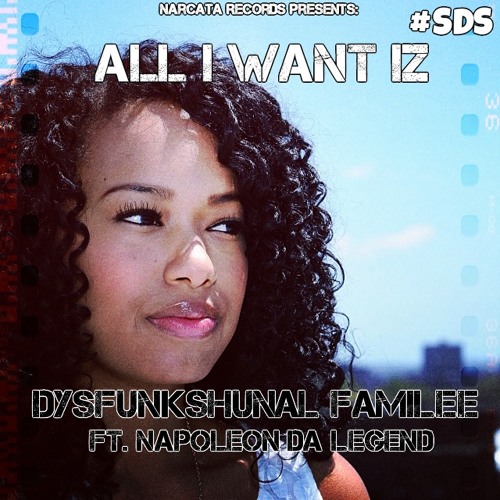 Dysfunshunal Familee ft. Napoleon Da Legend - All I Want Iz [radio]