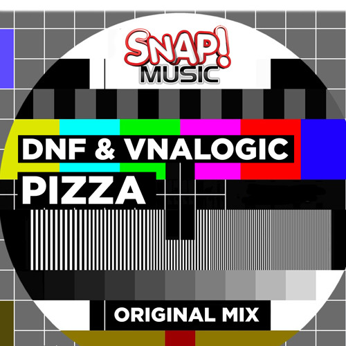 DNF & Vnalogic - Pizza (Original Mix)