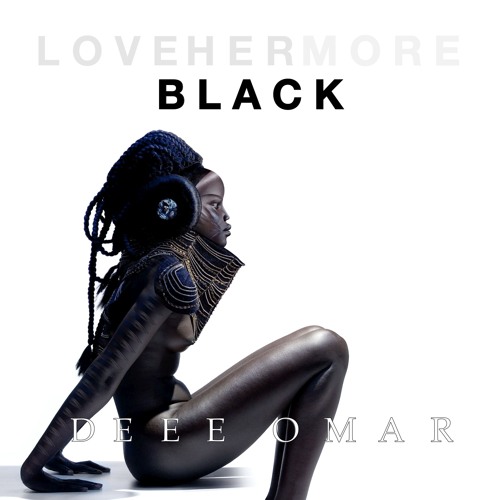 FREE DOWNLOAD "LOVEHERMOREBLACK" Deee Omar Valentine Special 2014