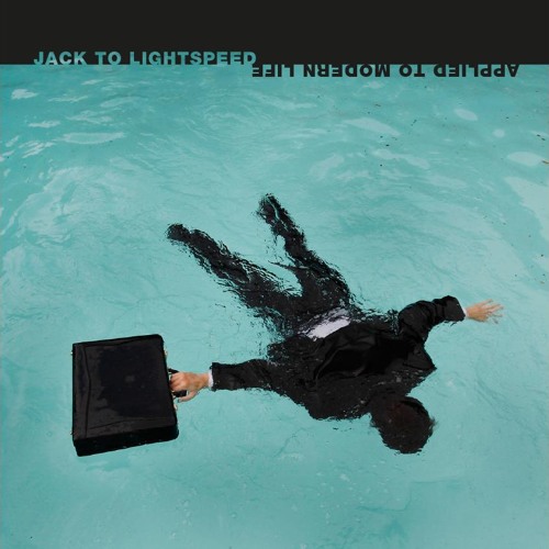 Jack To Lightspeed - Applied to Modern Life artwork