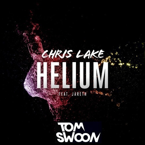 Chris Lake ft. Jareth - Helium (Tom Swoon Remix)