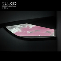 EP Premiere: Kulkid  - Forgot About Kul/ I Need U