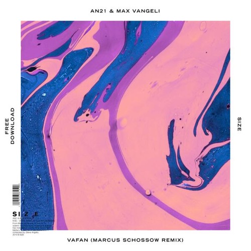 AN21 & Max Vangeli - Vafan (Marcus Schossow Remix).mp3