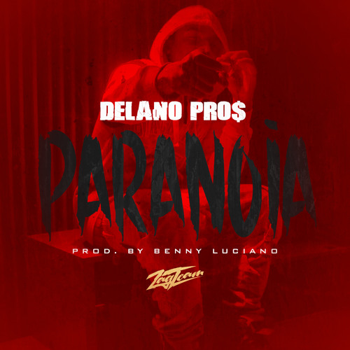 Delano Pro$ - Paranoia (prod.Benny Luciano)