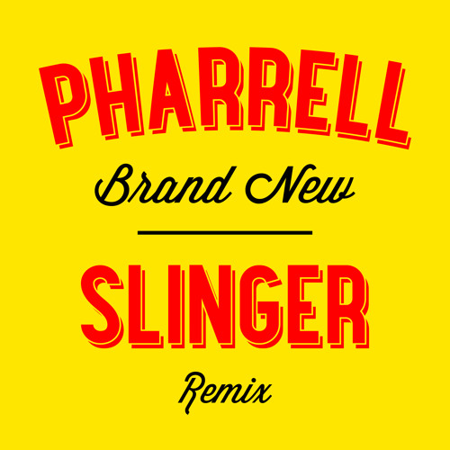 Pharrell - Brand New (Slinger Remix)