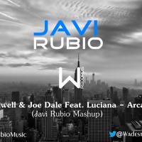 Hardwell & Joe Dale Feat. Luciana - Arcadia (Javi Rubio Mashup)