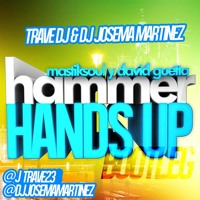 Mastiksoul Vs David Guetta - Hammer Hands Up (Trave Dj & Dj Josema Martinez Private Bootleg)