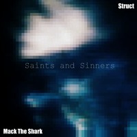 Saints&Sinners (Prod.by Struct) feat. MackTheShark