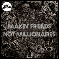 Hey Bulldog - Makin Friends Not Millionaires