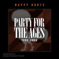 Party For The Ages (prod by SMKA)