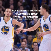 Hus Kingpin & SmooVth - Playoffs (RMX)(Prod. Roc Marciano) Ft. Rozewood, Conway, Rosati, TriState