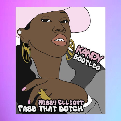 Pass That Dutch (KANDY Bootleg)[FREE DL] by KANDY - Free download on ...