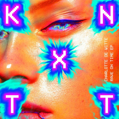 Kntxt007 Rave On Time Ep By Kntxt On Soundcloud Hear The World S Sounds