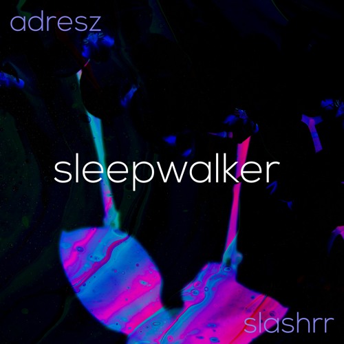 Away Sleepwalker Adresz Amp Slashrr Remix By Slashrr On Soundcloud Hear The World S Sounds soundcloud