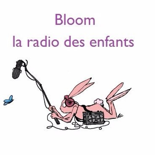 Bloom la radio des enfants's stream on SoundCloud - Hear the ...
